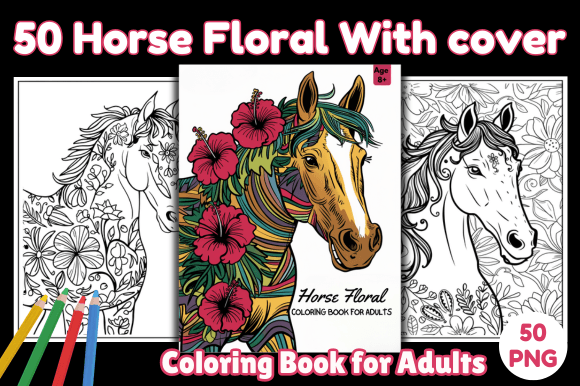 Download 50 Horse Floral Coloring Book for Adults - Color Collection